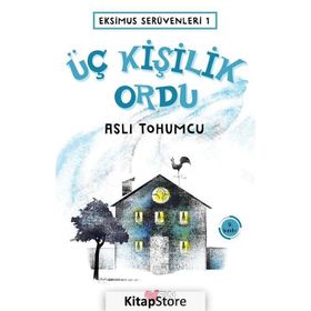 Eksimus Serüvenleri -1 ve Üç Kişilik Ordu - Aslı Tohumcu