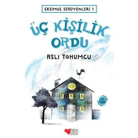 Eksimus Serüvenleri -1 ve Üç Kişilik Ordu - Aslı Tohumcu