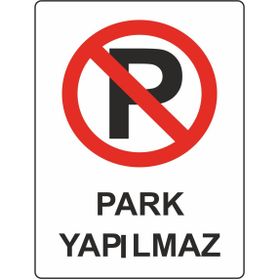 Ekstrafix Pvc Park Yapılmaz Uyarı Levhası
