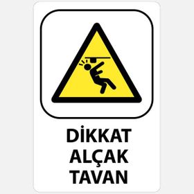 Ekstrafix YUL-334 16x24 cm Dikkat Alçak Tavan