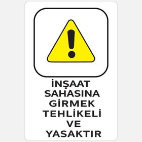 Ekstrafix YUL-441 25x35 cm İnşaat Sahasına Girmek Tehlikeli