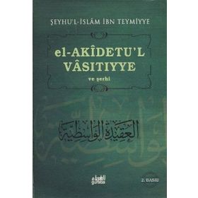 El-Akidetu’l - Vasıtıyye ve Şerhi - seyhu’l islam ibn teymiyye