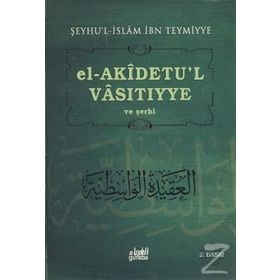 El-Akidetu’l - Vasıtıyye ve Şerhi - seyhu’l islam ibn teymiyye