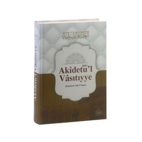 El-Akidetu’l - Vasıtıyye ve Şerhi - seyhu’l islam ibn teymiyye