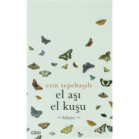 EL AŞI EL KUŞU - ESIN TEPEBAŞILI