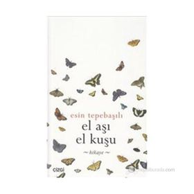EL AŞI EL KUŞU - ESIN TEPEBAŞILI