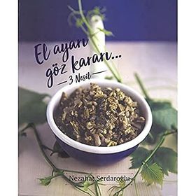 El Ayarı Göz Kararı 3 Nesil - Ciltli - Nezahat Serdaroğlu - Yazarın Kendi Yayını