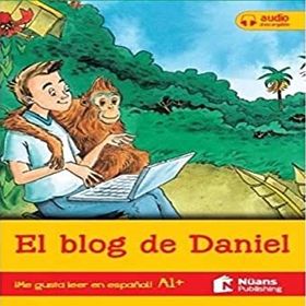 El Blog De Daniel +Audio Descargable A1+ (Me Gusta Leer En Espanol!) - Nüans Publishing