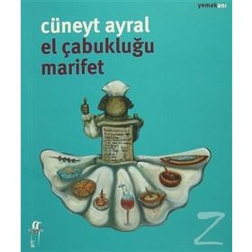 El Çabukluğu Marifet - Cüneyt Ayral