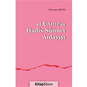 El, Cahaz’ın Hadis - Sünnet Anlayışı - Hüseyin Akyüz