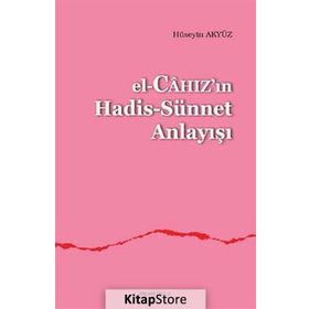 El, Cahaz’ın Hadis - Sünnet Anlayışı - Hüseyin Akyüz