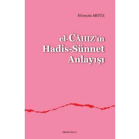 El, Cahaz’ın Hadis - Sünnet Anlayışı - Hüseyin Akyüz