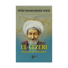 EL - CEZERI DÜNYANIN İLK MÜHENDISI - ALI KUZU