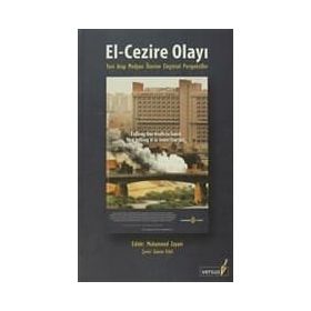EL CEZIRE OLAYI YENI ARAP MEDYASI ÜZERİNE ELEŞTIRSEL PERPEKTIFLER - MUHAMMED ZAYANI