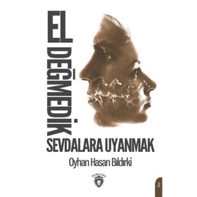 El Değmedik Sevdalara Uyanmak - Oyhan Hasan Bıldırki