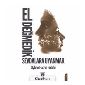 El Değmedik Sevdalara Uyanmak - Oyhan Hasan Bıldırki