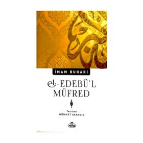 El-Edebü’l Müfred - Salahüddin ibn’i Mübarek el-Buhari
