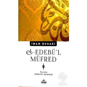 El-Edebü’l Müfred - Salahüddin ibn’i Mübarek el-Buhari