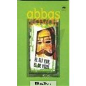 EL ELI YUR, EL DE YÜZÜ - ABBAS SAYAR