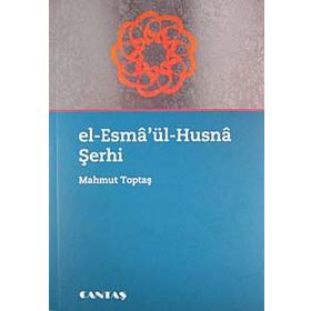 EL-ESMA'ÜL-HÜSNA ŞERHİ - MAHMUT TOPTAŞ