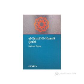 EL-ESMA'ÜL-HÜSNA ŞERHİ - MAHMUT TOPTAŞ