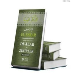 El-Ezkar - Ebu Zekeriyya Muhyiddin Bin Şeref En-Nevevi Ed-Dimeşki