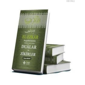 El-Ezkar - Ebu Zekeriyya Muhyiddin Bin Şeref En-Nevevi Ed-Dimeşki