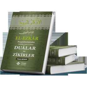 El-Ezkar - Ebu Zekeriyya Muhyiddin Bin Şeref En-Nevevi Ed-Dimeşki