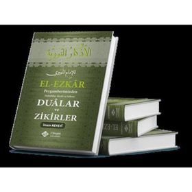 El-Ezkar - Ebu Zekeriyya Muhyiddin Bin Şeref En-Nevevi Ed-Dimeşki