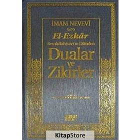 EL-EZKAR RASULULLAH(SAV)'IN DILINDEN DUALAR VE ZIKIRLER - İMAM NEVEVI