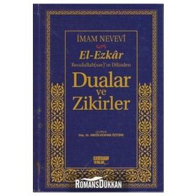 EL-EZKAR RASULULLAH(SAV)'IN DILINDEN DUALAR VE ZIKIRLER - İMAM NEVEVI