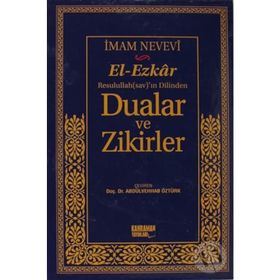 EL-EZKAR RASULULLAH(SAV)'IN DILINDEN DUALAR VE ZIKIRLER - İMAM NEVEVI