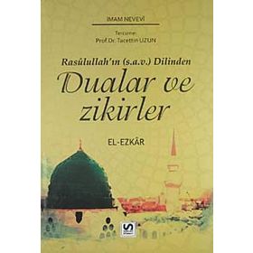 EL-EZKAR RASULULLAH(SAV)'IN DILINDEN DUALAR VE ZIKIRLER (ŞAMUA) - İMAM NEVEVI