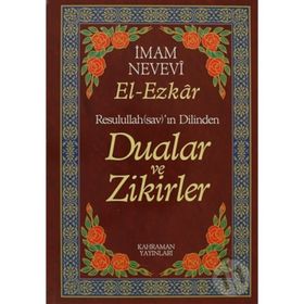 EL-EZKAR RASULULLAH(SAV)'IN DILINDEN DUALAR VE ZIKIRLER (ŞAMUA) - İMAM NEVEVI