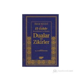 EL-EZKAR RASULULLAH(SAV)'IN DILINDEN DUALAR VE ZIKIRLER (ŞAMUA) - İMAM NEVEVI