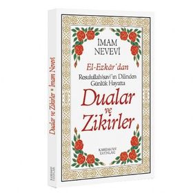 El Ezkar Resulullah’ın Dilinden Dualar ve Zikirler - Ebu Zekeriyya Muhyiddin Bin Şeref En-Nevevi Ed-Dimeşki