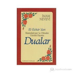 El-Ezkar’dan Resulullah sav’ın Dilinden Günlük Hayatta Dualar - Ebu Zekeriyya Muhyiddin Bin Şeref En-Nevevi Ed-Dimeşki