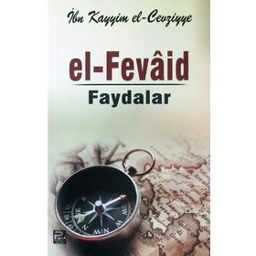 EL-FEVAID FAYDALAR - İBNÜ´L KAYYIM EL-CEVZIYYE