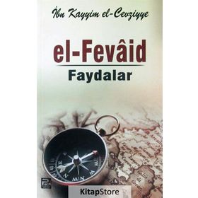EL-FEVAID FAYDALAR - İBNÜ´L KAYYIM EL-CEVZIYYE