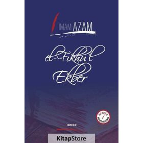 El Fıkhu'l Ekber - İmam ı Azam