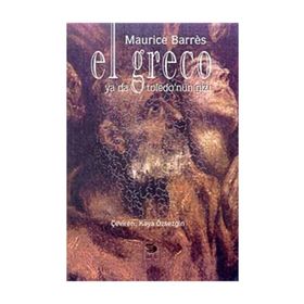 EL GRECO YA DA TOLEDO'NUN GIZI - MAURICE BARRÉS