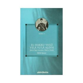 EL - HAKKU YA´LU VELA YU´LA ALEYH ŞEMSİ PAŞA, ARNAVUDLUK, İTTİHAD VE TERAKKI - MÜFİD ŞEMSİ
