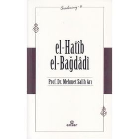 El Hatib El Bağdağdi Öncülerimiz 16 - Ensar Neşriyat