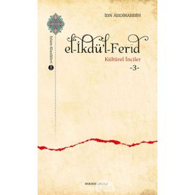 El-İkdü'l Ferid Kültürel İnciler 3 - İbn Abdirabbih