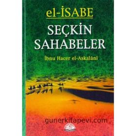 EL-ISABE SEÇKİN SAHABELER - İBNU HACER EL-ASKALANI