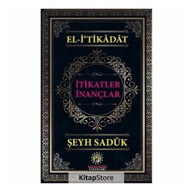El-İtikadat İtikatler İnançlar - Şeyh Sadük