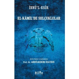 El Kamilde Selçuklular - İbnül Esir