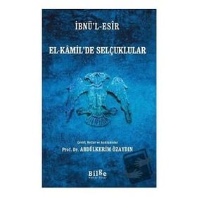 El Kamilde Selçuklular - İbnül Esir