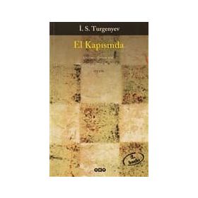 EL KAPISINDA - IVAN SERGEYEVİÇ TURGENYEV