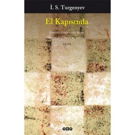EL KAPISINDA - IVAN SERGEYEVİÇ TURGENYEV
